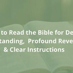 How to Read the Bible for Deeper Understanding - February 11, 2023