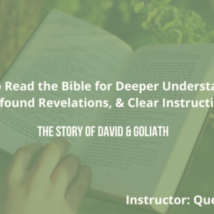 How to Read the Bible for Deeper Understanding, Profound Revelations, & Clear Instructions