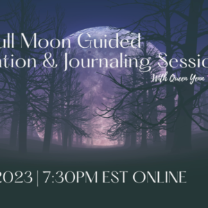 April Full Moon Guided Journaling & Meditation (ONLINE) - April 6, 2023