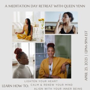 A Meditation Day Retreat with Queen Yenn