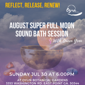 August Super Full Moon Sound Bath Session with Queen Yenn