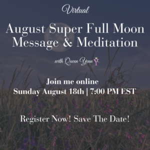 August Super Full Moon Message & Meditation