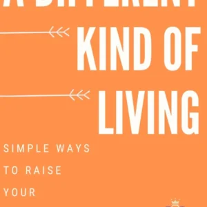 A Different Kind of Living (Ebook)